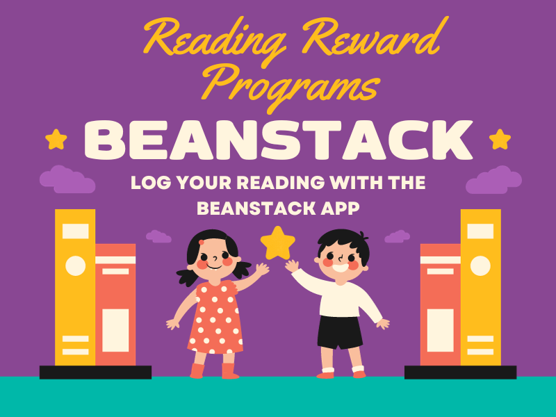 Image Includes: Cartoon of 2 children reaching for a star, standing next to books. Text reads: Reading Reward Programs. Beanstack. Log your reading with the Beanstack App.