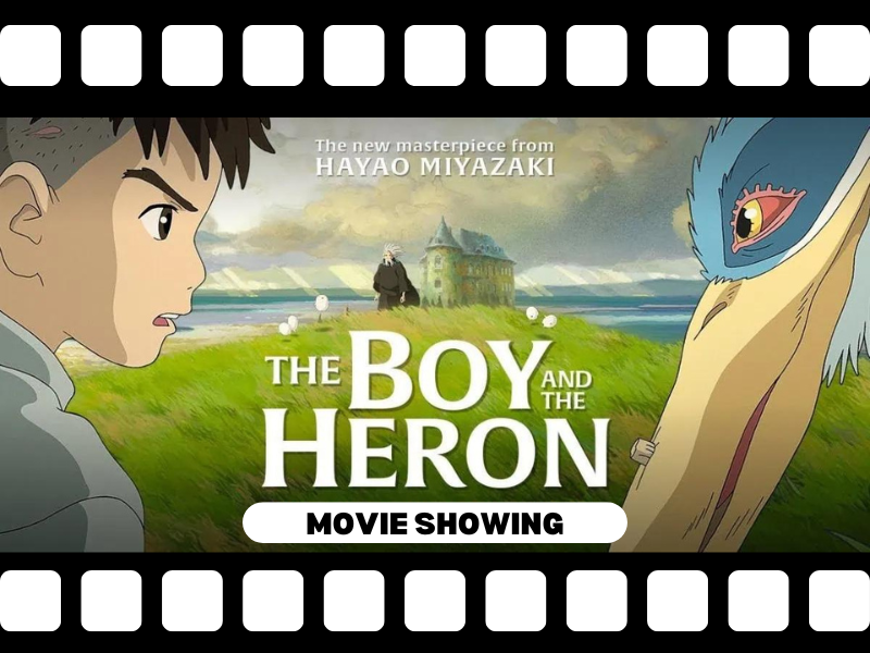 image of cover of the boy and the heron featuring title characters. text reads the boy and the heron movie showing. 