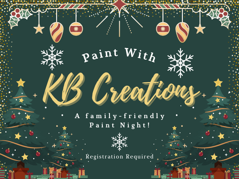 image of christmas trees and ornaments. text reads kb creations. a family friendly paint night. registration required. 