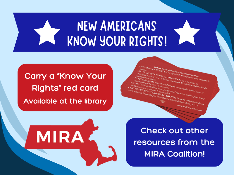 images of red cards. text reads new americans know your rights. carry a know your rights red card available at the library. check out other resources from the MIRA coalition