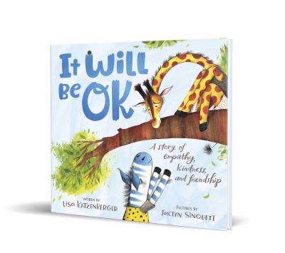 It will be OK : a story of empathy, kindness, and friendship