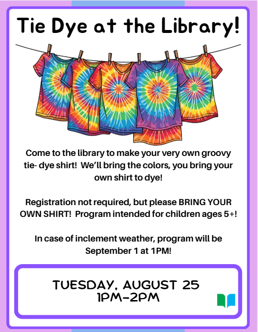 Come to the library to make your very own groovy tie- dye shirt!  We’ll bring the colors, you bring your own shirt to dye!  Registration not required, but please BRING YOUR OWN SHIRT!  Program intended for children ages 5+!