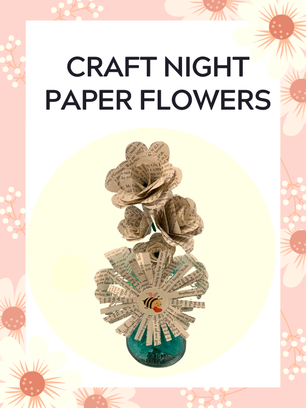 paper flowers image with text that reads craft night paper flowers