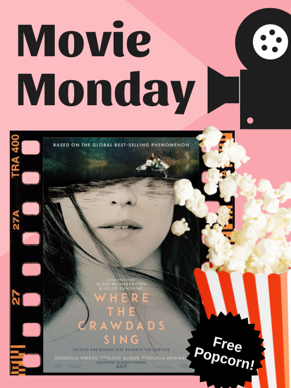 where the crawdads sing movie poster with text that reads movie monday free popcorn