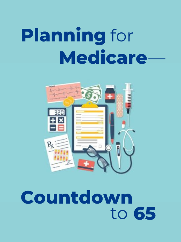 medical graphics with text that reads planning for medicare -- countdown to 65