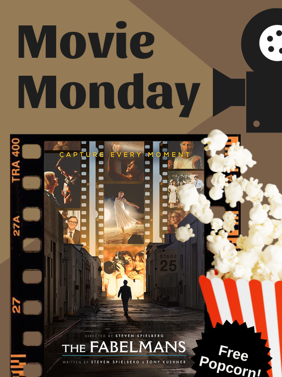 the fabelmans movie image, popcorn, and text that reads movie monday free popcorn