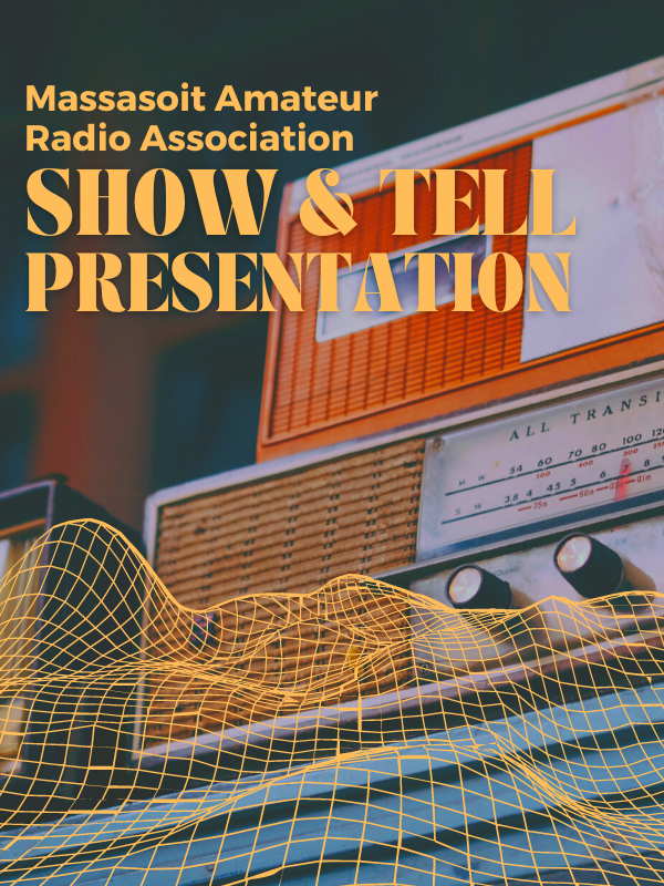 radio and radio waves image with text that reads Massasoit Amateur Radio Association Show & Tell Presentation
