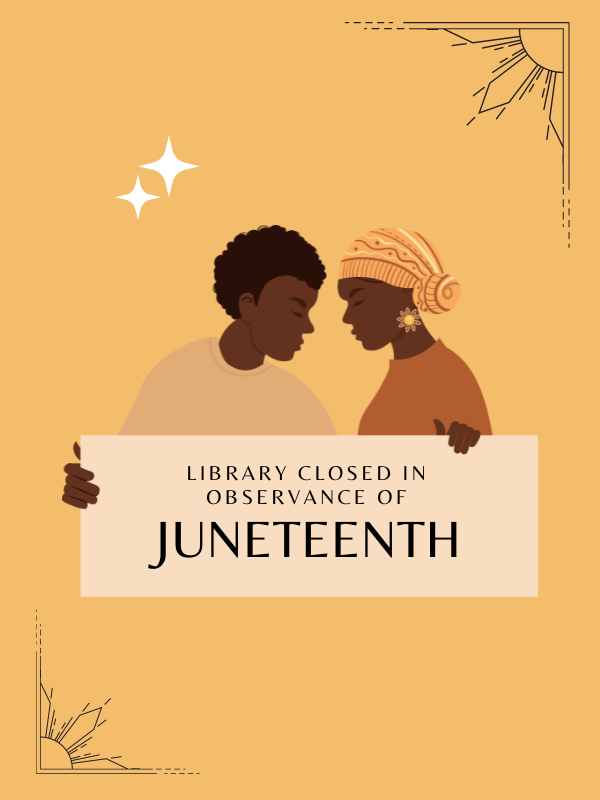 two people holding sign that says the library will be closed in observance of juneteenth