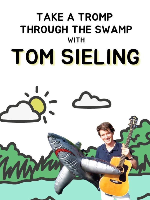 tom sieling promo image with swamp background and text that reads take a tromp through the swamp with Tom Sieling