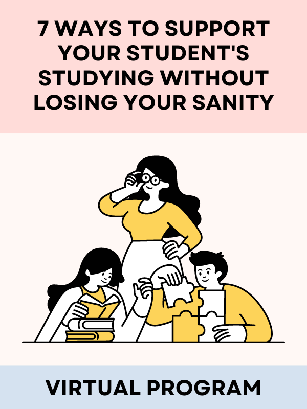 mother with two kids graphic image with text that reads 7 ways to support your student's studying without losing your sanity virtual program