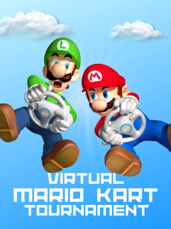 luigi and mario with text that reads virtual mario kart tournament