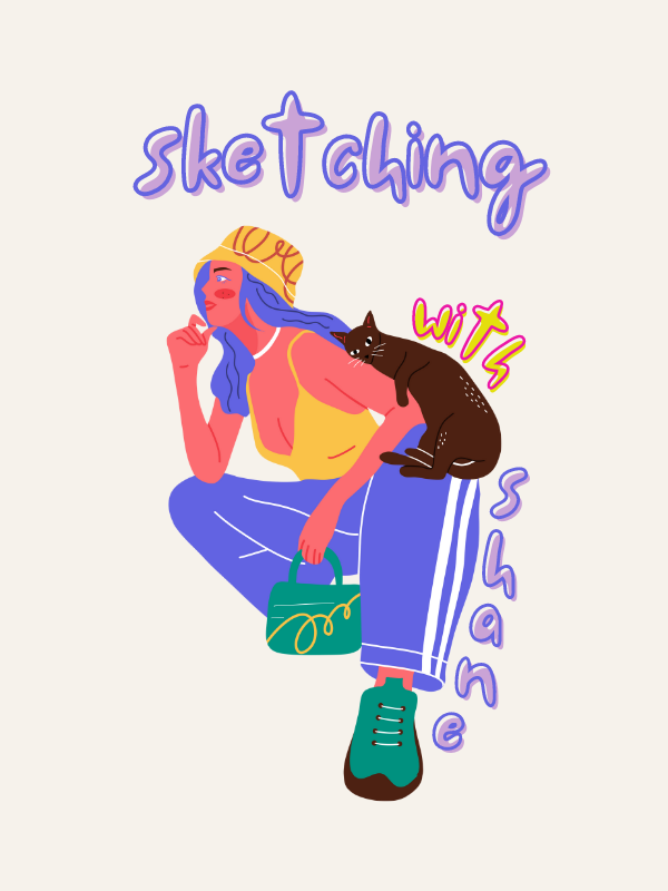 drawing of girl with cat and text that reads sketching with shane