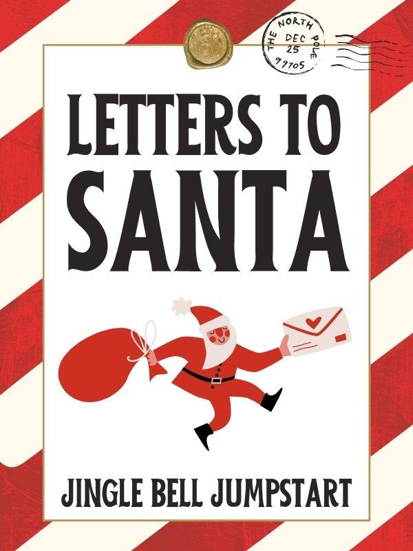 Red and white mail-themed graphic with a picture of Santa, his sack, holding a letter. Text that reads: Letters to Santa. Jingle Bell Jumpstart.