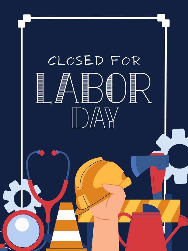 Misc. work instruments with text that reads: Closed for Labor Day