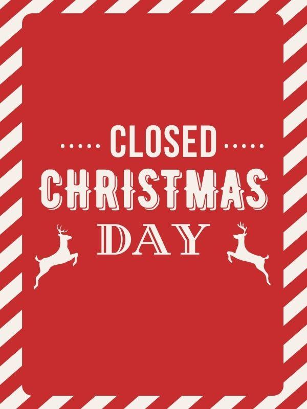 Christmas theme with text that reads: Closed Christmas Day