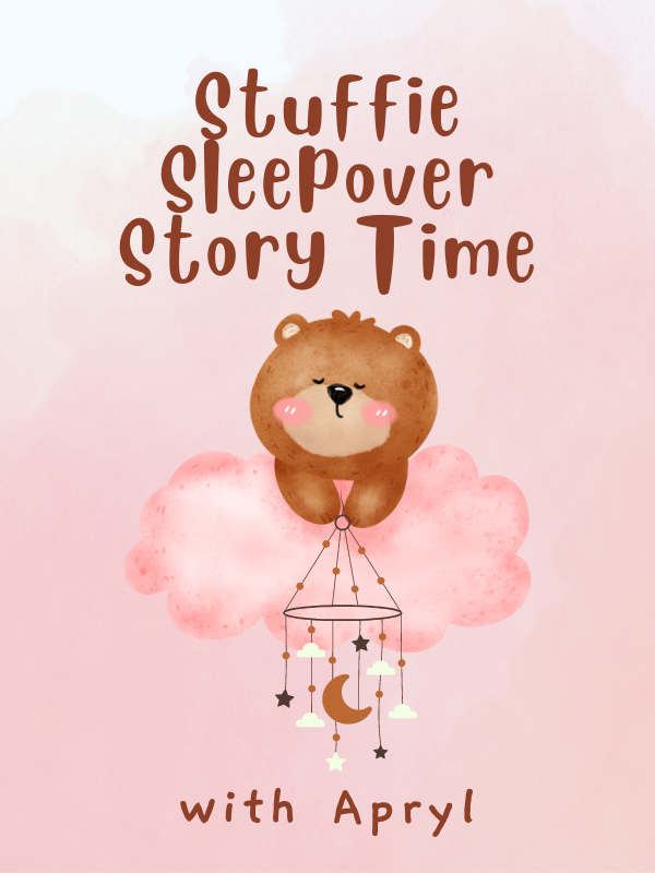 bear on a pink cloud holding a mobile with text that reads stuffie sleepover story time with apryl