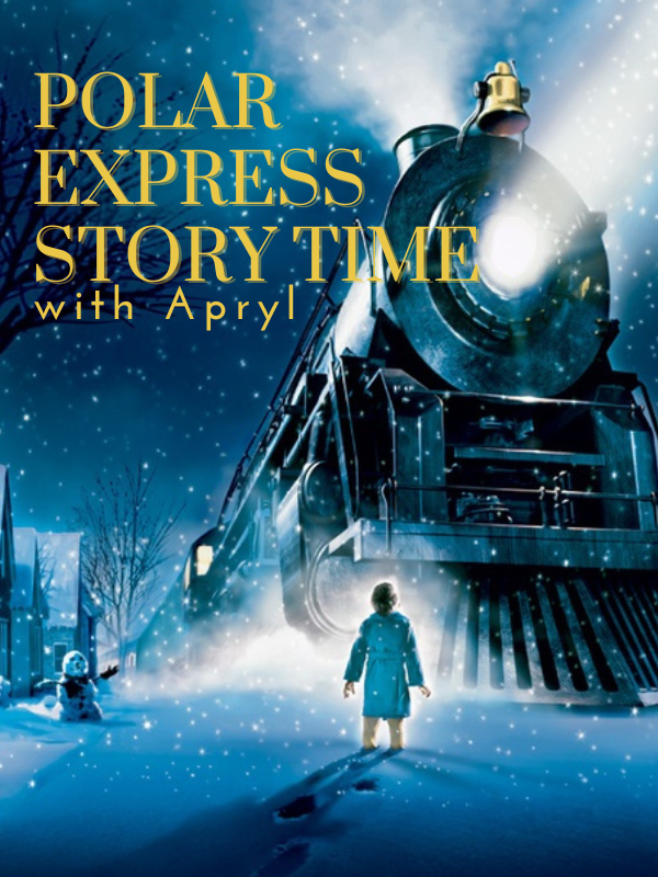 polar express image with text that reads polar express story time with apryl