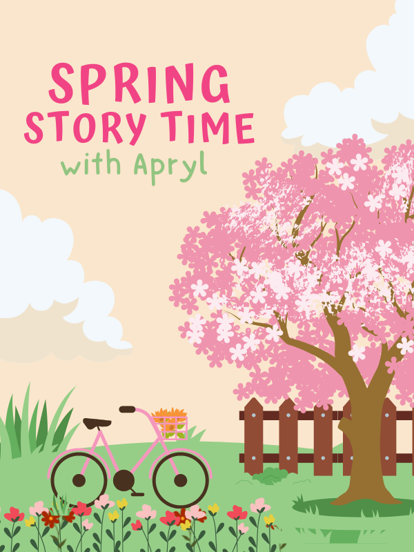 blooming cherry tree and bicycle with flowers and text that reads spring story time with apryl