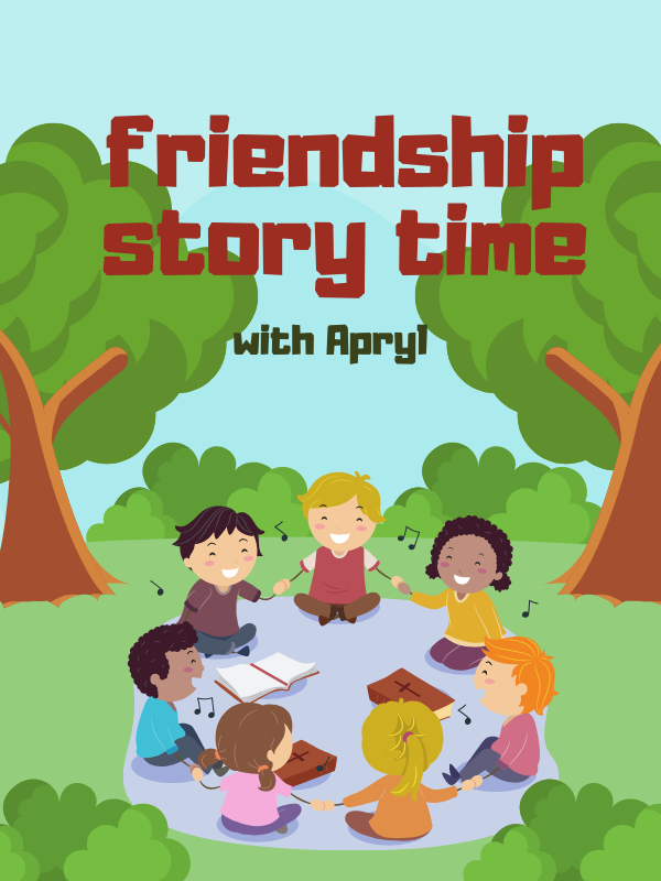 kids in a circle with trees and text that reads friendship story time with apryl