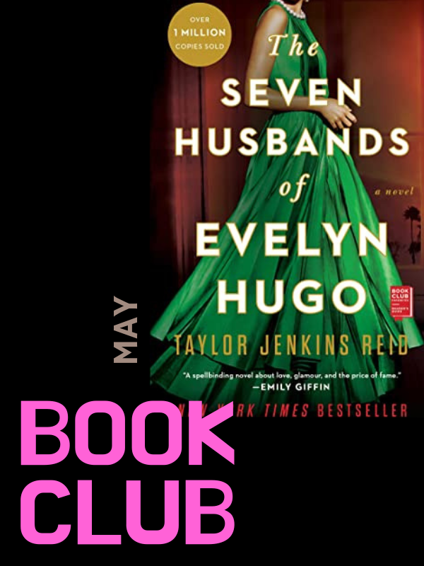 seven husbands of evelyn hugo book cover with text that reads book club may