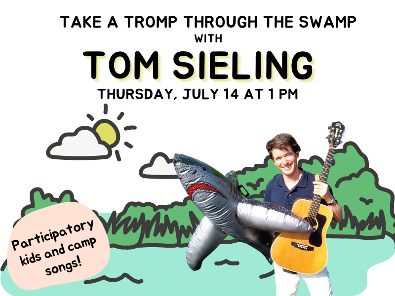tom sieling promo photo with swamp background and text that reads take a tromp through the swamp with tom sieling thursday, july 14 at 1pm 