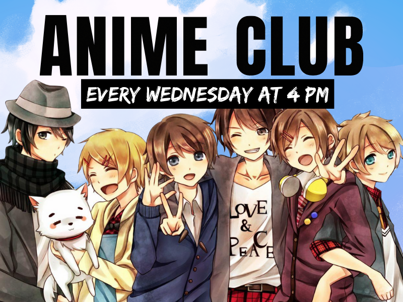 group of anime teens with text that reads anime club every wednesday at 4 pm