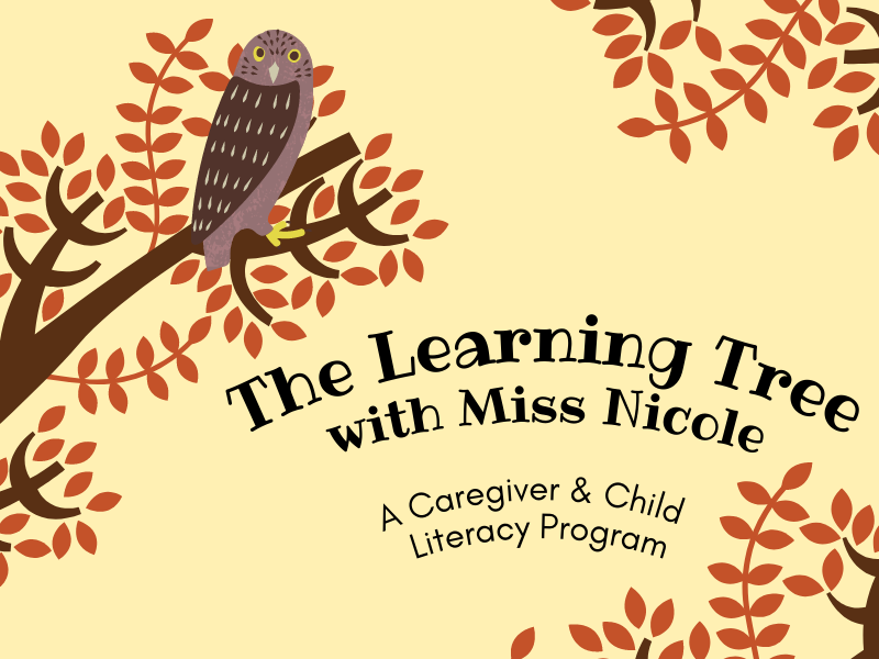 owl in tree with text that reads the learning tree with miss nicole a caregiver and child literacy program