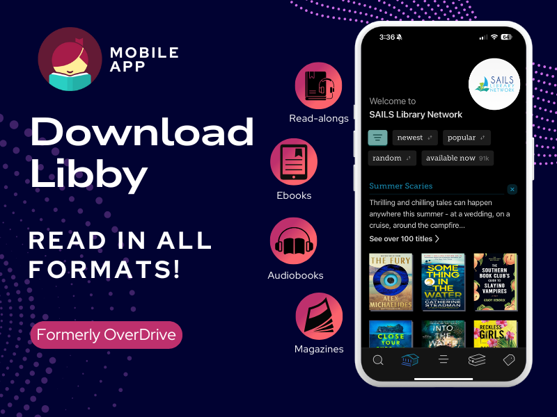 image of phone with libby library open. text reads mobile app. download libby read in all formats. formerly overdrive. read-alongs. ebooks. audiobooks. magazines. 