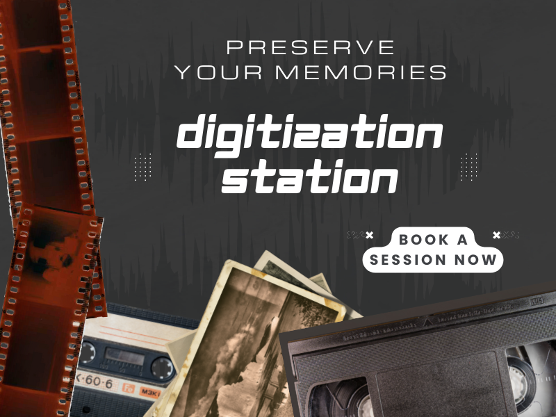 analog media forms with text that reads preserve your memories digitization station book your session now