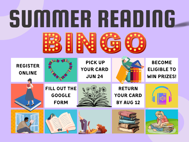 image of bingo card with directions. text  reads summer reading bingo register online. fill out the google form. pick up your card june 24 return your card aug 12 become eligible to win prizes!