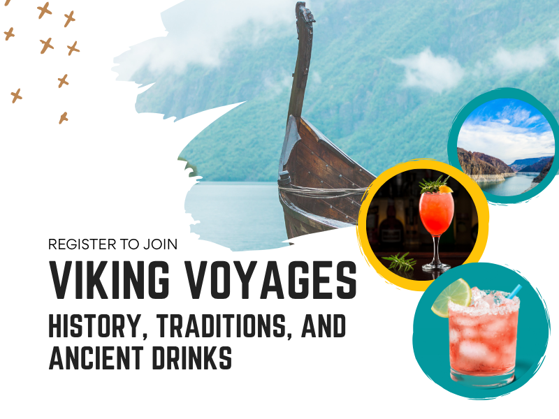 image of viking ship, scenic views, and cocktails. text reads register to join viking voyages. history, traditions, and ancient drinks. 